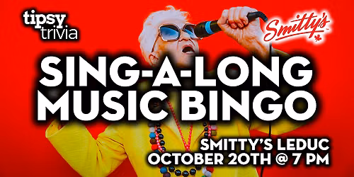 Leduc: Smitty's Restaurant - Sing-A-Long Music Bingo - Oct 20, 7pm