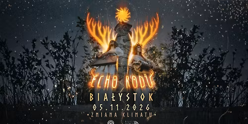 Koncert Echo Rodu 05.11.2026 Bia\u0142ystok, Zmiana Klimatu 