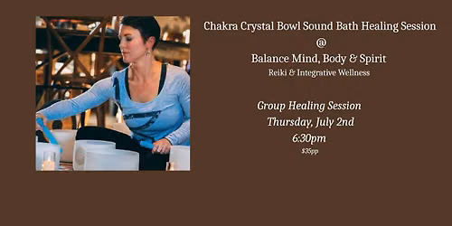 Chakra Crystal Bowl Sound Bath with Kym - Group Healing 