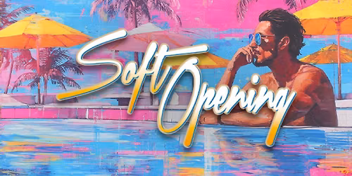 Soft Opening