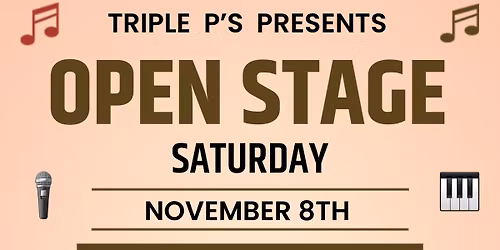 OPEN STAGE NIGHT AT TRIPLE P\u2019S