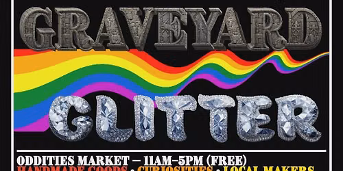 GRAVEYARD GLITTER Pride Parade Before & Afterparty