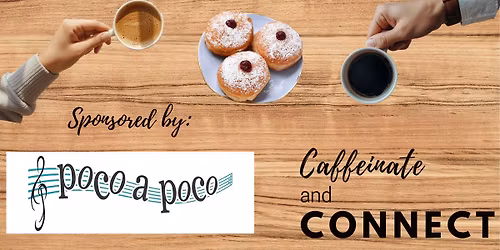 Streator Chamber of Commerce Caffeinate and Connect, sponsored by Poco a Poco