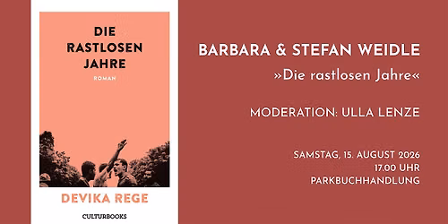 Barbara und Stefan Weidle: \u00bbDie rastlosen Jahre\u00ab