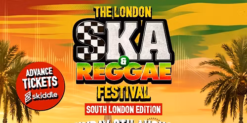 The London SKA & REGGAE Festival - South London Edition