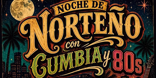 Noche de Norte\u00f1o con Cumbia y 80s!