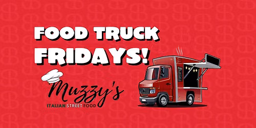 Food Truck Fridays | Muzzy's