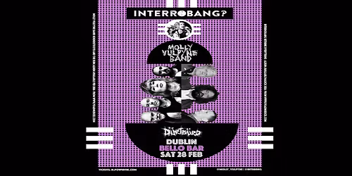 Interrobang and Molly Vulpyne Band live @ BelloBar Dublin