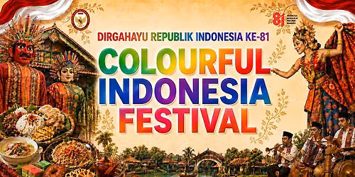 DIRGAHAYU KE-81 REPUBLIK INDONESIA - COLOURFUL INDONESIA FESTIVAL
