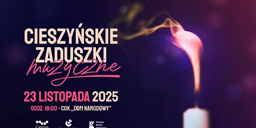 Cieszy\u0144skie Zaduszki Muzyczne \u017bYCIE TO KR\u00d3TKI SEN - koncert pami\u0119ci Stanis\u0142awa Soyki \/ COK