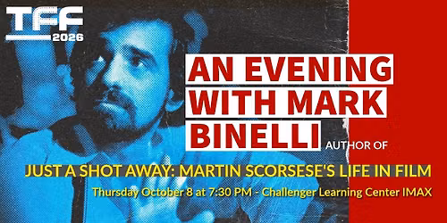 An Evening with Mark Binelli - Just a Shot Away: Martin Scorsese's Life in Film