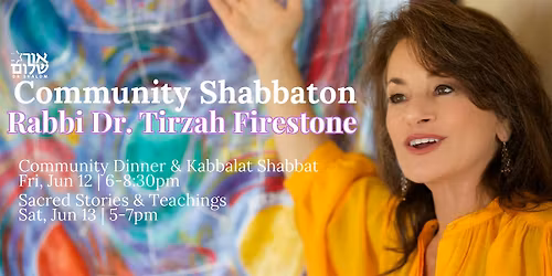 Community Dinner & Kabbalat Shabbat with Rabbi Dr. Tirzah Firestone