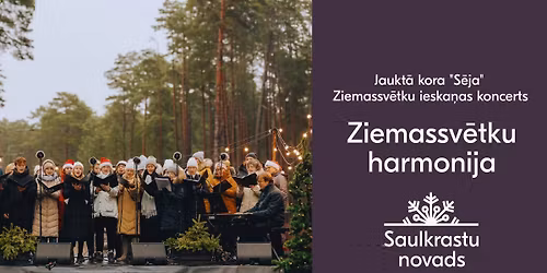 Jaukt\u0101 kora "S\u0113ja" sv\u0113tku ieska\u0146as koncerts "Ziemassv\u0113tku harmonija"