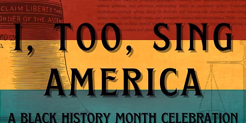 I, Too, Sing America | A Black History Month Celebration