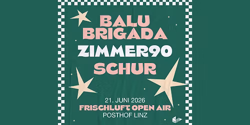 Balu Brigada \/ Zimmer90 \/ Schur - Posthof FrischLuft Open Air