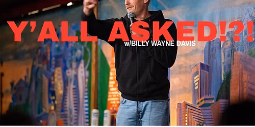 Y'all Asked !?! with Billy Wayne Davis