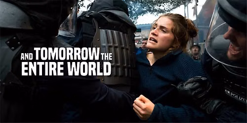 German Top Cinema: "And Tomorrow the Entire World" \/ "Und morgen die ganze Welt" 
