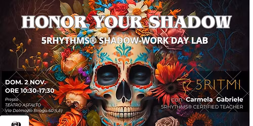 HONOR YOUR SHADOW - 5RHYTHMS SHADOW-WORK DAY LAB