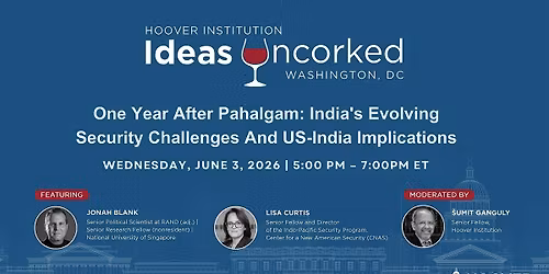 Ideas Uncorked: One Year After Pahalgam