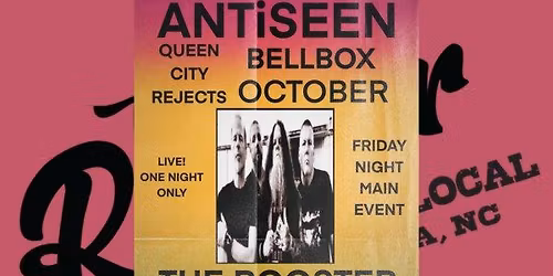  ANTiSEEN w\/October, Queen City Rejects & Bellbox