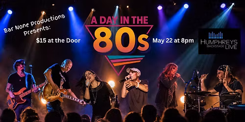 Day in the 80's at Humphreys Backstage Live