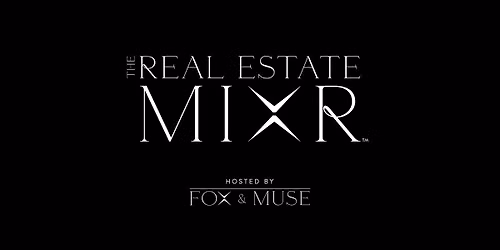 The Real Estate MIXR | by Fox & Muse