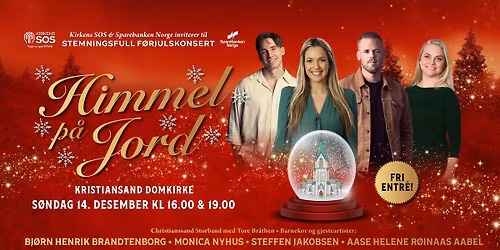 FULLT! Himmel P\u00e5 Jord, Kristiansand Domkirke, 3. s\u00f8ndag i advent (14.12), kl 16 & 19, 2025
