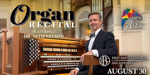 Organ Recital  Featuring Dr. Seth Nelson