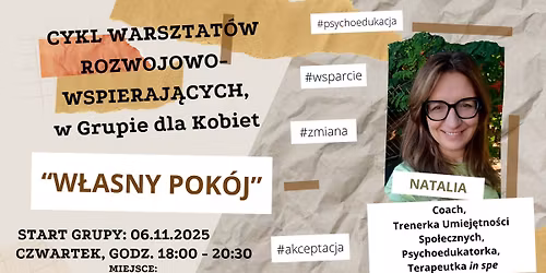 W\u0141ASNY POK\u00d3J - Grupa Rozwojowo-Wspieraj\u0105ca i Cykl Warsztat\u00f3w dla Kobiet