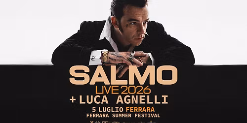 Salmo + Luca Agnelli | Ferrara Summer Festival