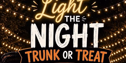 Light The Night Trunk or Treat
