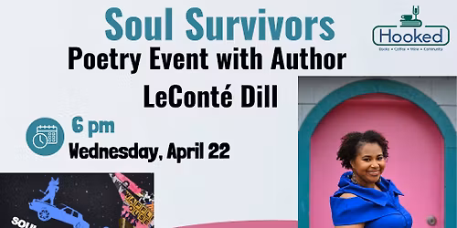 Soul Survivors: Poetry Event with Author LeCont\u00e9 Dill