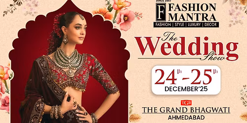 THE BIG WEDDING EXHIBITION - AHMEDABAD (DECEMBER 2025)