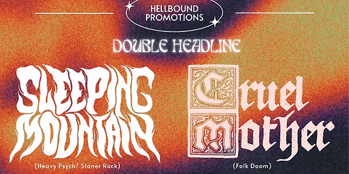 Sleeping Mountain + Cruel Mother + Hemlock 