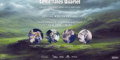 13\/12 \/\/ CELTIC TALES QUARTET \/ Amelia Tokarska LIVE \u2744 WINTER evening \/ \/ CHORZ\u00d3W