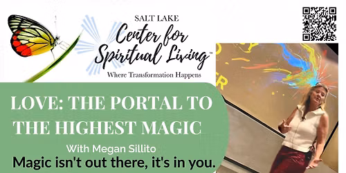 LOVE: THE PORTAL TO THE HIGHEST MAGIC   With Megan Sillito  