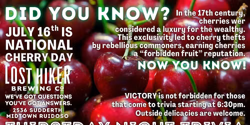 Lost Hiker Thirstday Night Trivia (National Cherry Day)