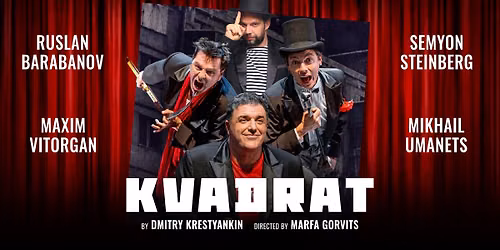 BOSTON: KVADRAT starring Maxim Vitorgan, Semyon Steinberg, Ruslan Barabanov, Mikhail Umanets