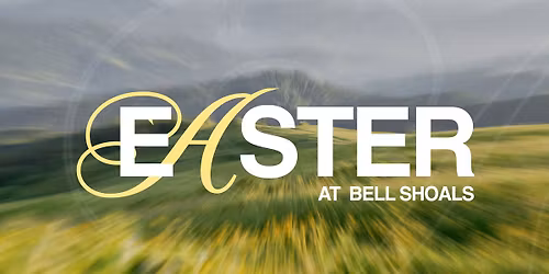 Easter at Bell Shoals- Riverview Campus