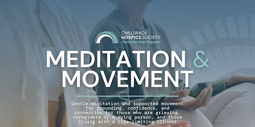 Chilliwack Hospice Society \u2014 Meditation & Movement