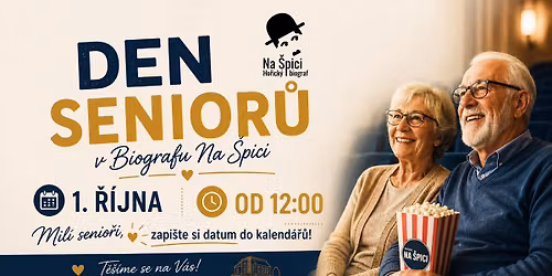 Den SENIOR\u016e - Slav\u00edme sv\u00e1tek na\u0161ich senior\u016f v Biografu Na \u0160pici