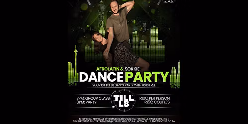 Till L8 Dance Party \u2013 Latin, Ballroom, Afrolatin & Sokkie Edition \u2013 18 July 2026