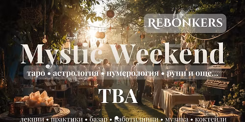 Mystic Weekend