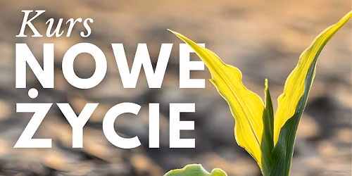 Kurs Nowe \u017bycie 