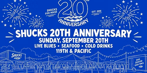 Shucks 20 year Anniversary Tent Party!