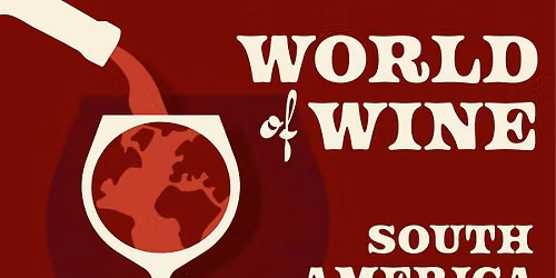 World of Wine: South America