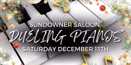 The Sundowner Christmas Event -  Dueling Pianos