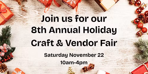 8th Annual Holiday Craft and Vendor Fair