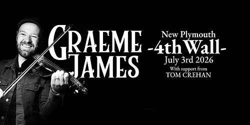 Graeme James - Live at the 4th Wall, New Plymouth
