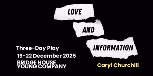 Three-Day Play: Love and Information